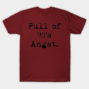 90s angst T-Shirt